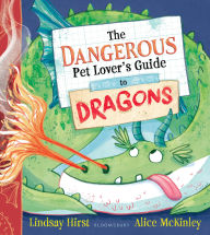 Title: The Dangerous Pet Lover's Guide to Dragons, Author: Lindsay Hirst