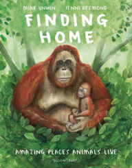 Title: Finding Home: Amazing Places Animals Live, Author: Mike Unwin