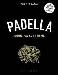 Title: Padella: Iconic Pasta at Home, Author: Tim Siadatan