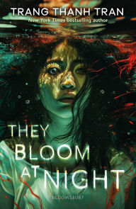 Title: They Bloom at Night, Author: Trang Thanh Tran