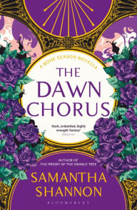 Title: The Dawn Chorus: A Bone Season novella, Author: Samantha Shannon