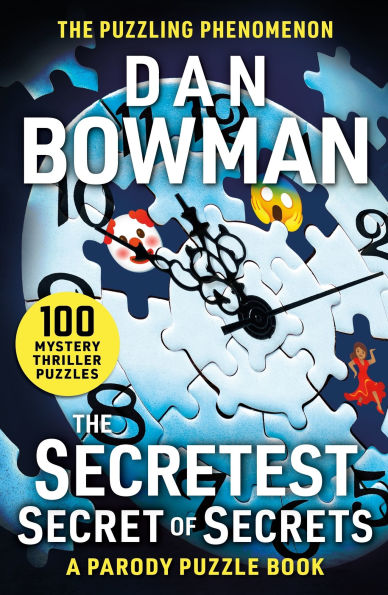 The Secretest Secret of Secrets: 100 Mystery Thriller Puzzles (A Parody)
