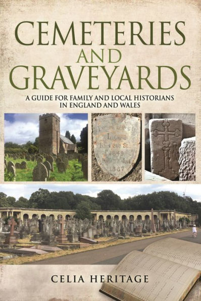 Cemeteries and Graveyards: A Guide for Local Family Historians England Wales