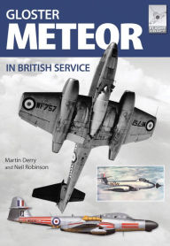 Title: Gloster Meteor in British Service, Author: Martin Derry