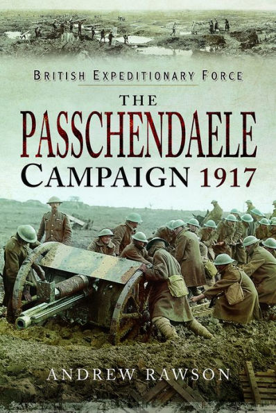 The Passchendaele Campaign 1917