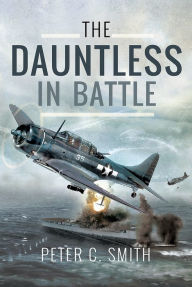 Title: The Dauntless in Battle, Author: Peter C. Smith