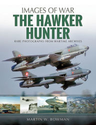 Title: The Hawker Hunter, Author: Martin W Bowman