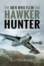 The Men Who Flew the Hawker Hunter