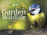 Title: Villager Jim's Garden Wildlife, Author: Basinski,William