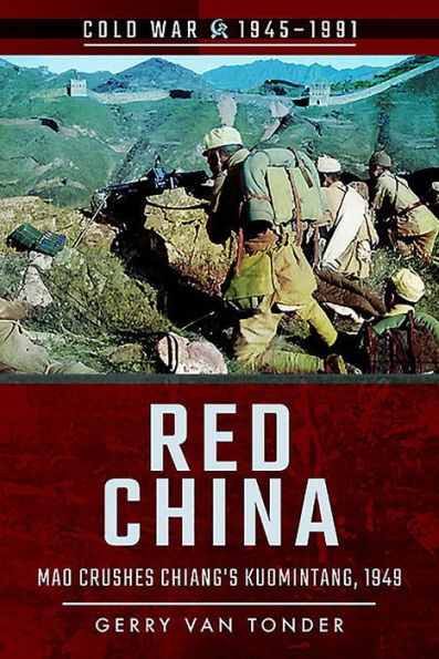 Red China: Mao Crushes Chiang's Kuomintang, 1949