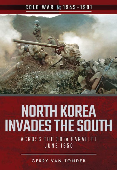 North Korea Invades the South: Across 38th Parallel, June 1950