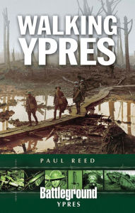 Title: Walking Ypres, Author: Paul Reed