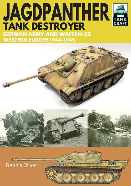 Jagdpanther Tank Destroyer: German Army and Waffen-SS, Western Europe 1944-1945