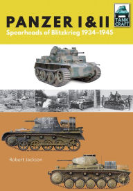 Title: Panzer I & II: Blueprint for Blitzkrieg 1933-1941, Author: Robert Jackson