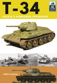 Title: T-34: Russia's Armoured Spearhead, Author: Robert Jackson