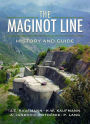 The Maginot Line: History and Guide