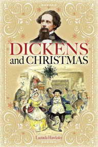 Title: Dickens and Christmas, Author: Lucinda Hawksley