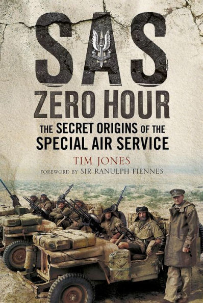 SAS Zero Hour: The Secret Origins of the Special Air Service