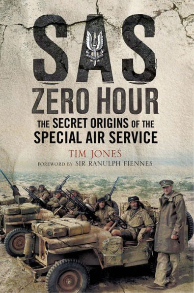 SAS Zero Hour: The Secret Origins of the Special Air Service