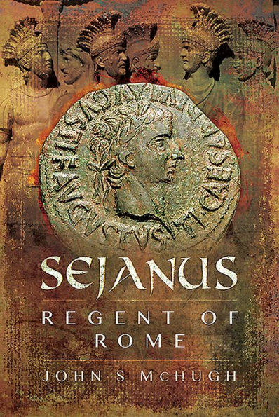 Sejanus: Regent of Rome