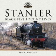 Title: Stanier: Black Five Locomotives, Author: Keith Langston