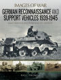 German Reconnaissance and Support Vehicles 1939-1945