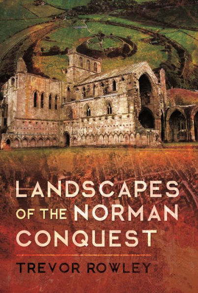 Landscapes of the Norman Conquest