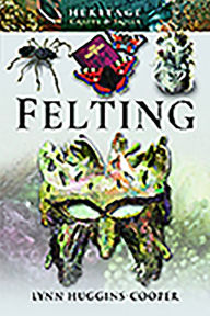 Title: Felting, Author: Lynn Huggins-Cooper