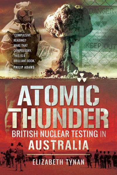 Atomic Thunder: British Nuclear testing Australia