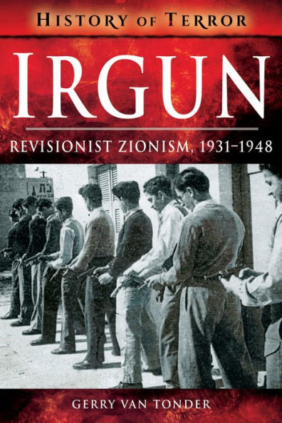 Irgun: Revisionist Zionism, 1931-1948