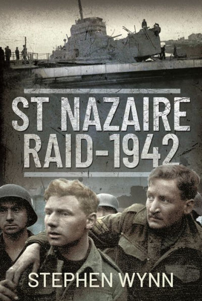 St Nazaire Raid, 1942