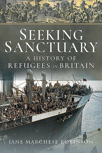 Seeking Sanctuary: A History of Refugees Britain