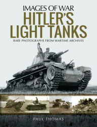 Title: Hitler's Light Tanks, Author: Paul Thomas