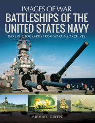 Title: Battleships of the United States Navy, Author: Michael Green