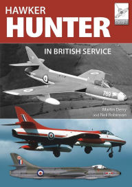 Title: The Hawker Hunter in British Service, Author: Martin Derry