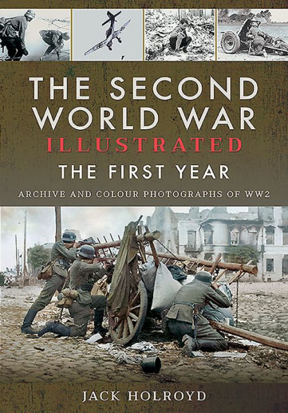 The Second World War Illustrated: The First Year