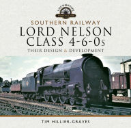 Download books in spanish free Southern Railway, Lord Nelson Class 4-6-0s: Their Design and Development (English Edition) MOBI 9781526744746 by Tim Hillier-Graves