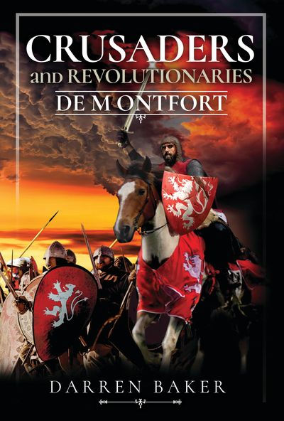 Crusaders and Revolutionaries: De Montfort