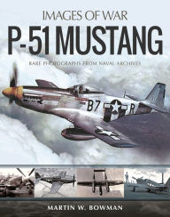 Title: P-51 Mustang, Author: Martin W. Bowman