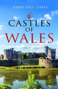 Title: Castles of Wales, Author: John Davis