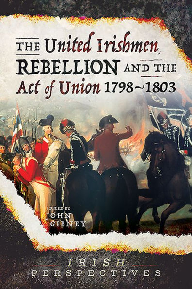 the United Irishmen, Rebellion and Act of Union, 1798-1803