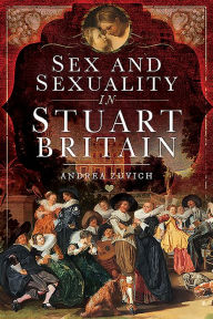 Pdf book for free download Sex and Sexuality in Stuart Britain by Andrea Zuvich PDF FB2 CHM