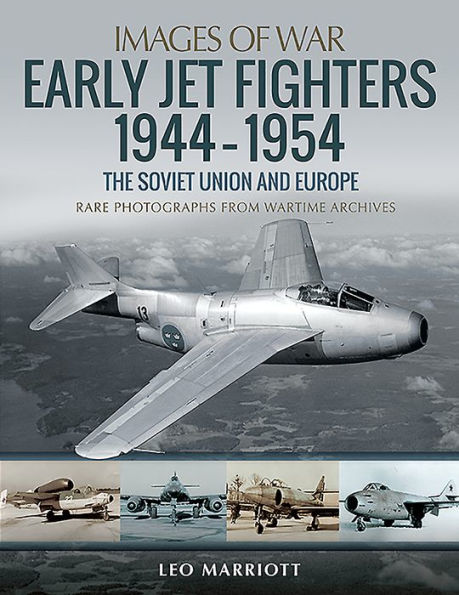 Early Jet Fighters 1944-1954: The Soviet Union and Europe