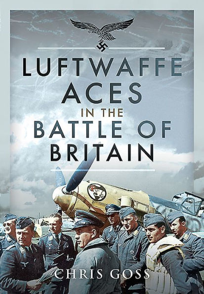 Luftwaffe Aces the Battle of Britain