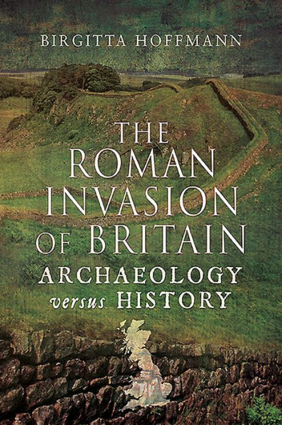 The Roman Invasion of Britain: Archaeology versus History