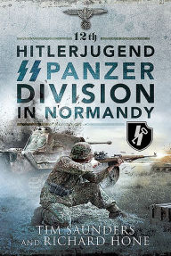 Download ebooks for free ipad 12th Hitlerjugend SS Panzer Division in Normandy by Tim Saunders, Richard Hone English version