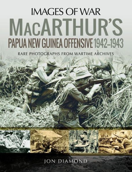 MacArthur's Papua New Guinea Offensive, 1942-1943