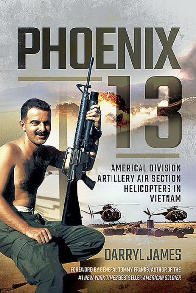 Phoenix 13: Americal Division Artillery Air Section Helicopters Vietnam