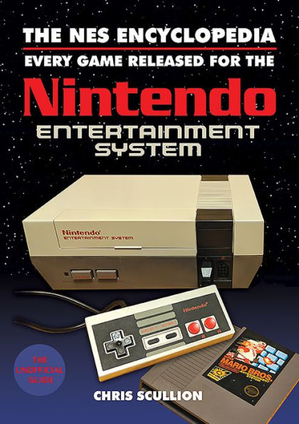 the NES Encyclopedia: Every Game Released for Nintendo Entertainment System