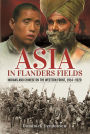 Asia in Flanders Fields: Indians and Chinese on the Western Front, 1914-1920